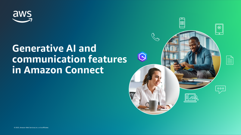 New generative AI features in Amazon Connect, including Amazon Q, facilitate improved contact center service