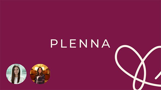 Get to Know Plenna, a Social Enterprise Track New Venture Competition Team