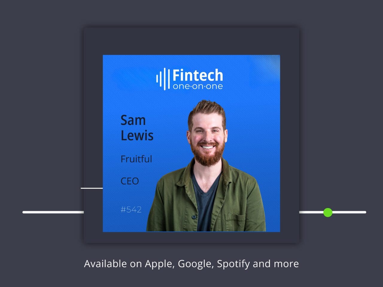 Sam Lewis, CEO of Fruitful, on a new approach to financial advice