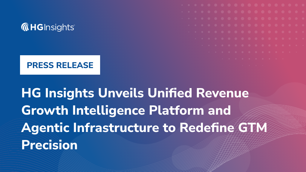 HG Insights Unveils Unified Revenue Growth Intelligence Platform and Agentic Infrastructure to Redefine GTM Precision