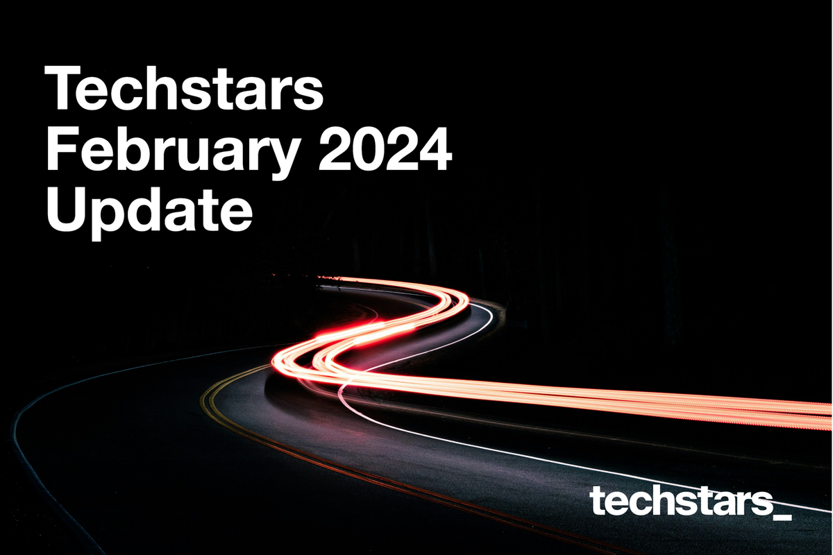 Techstars Update — February 2024