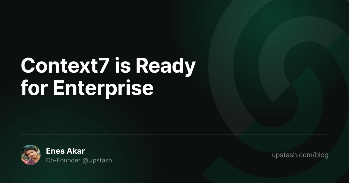 Context7 is Ready for Enterprise