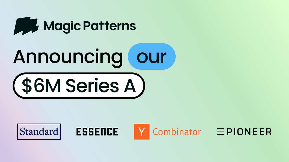 Series A and Magic Patterns 2.0