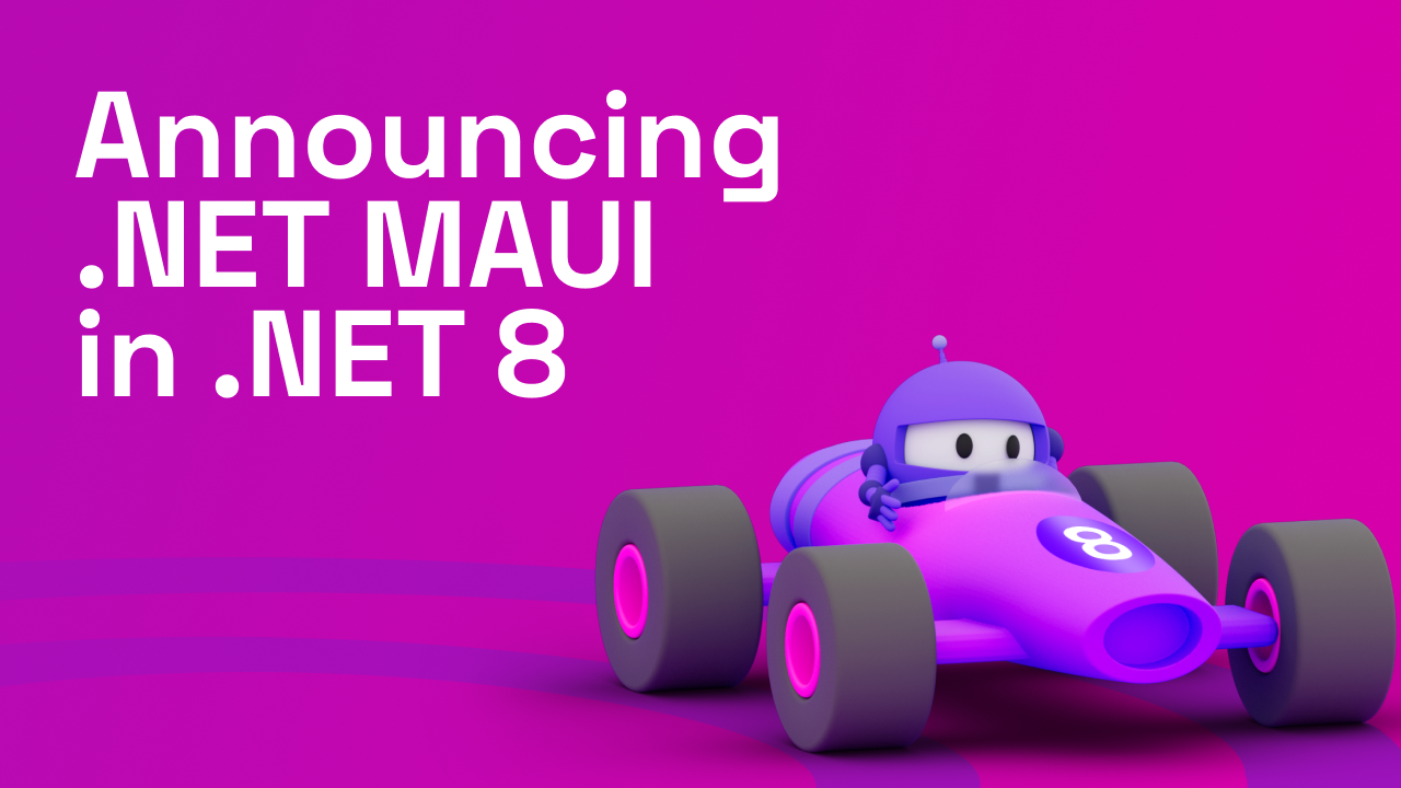 Announcing .NET MAUI in .NET 8