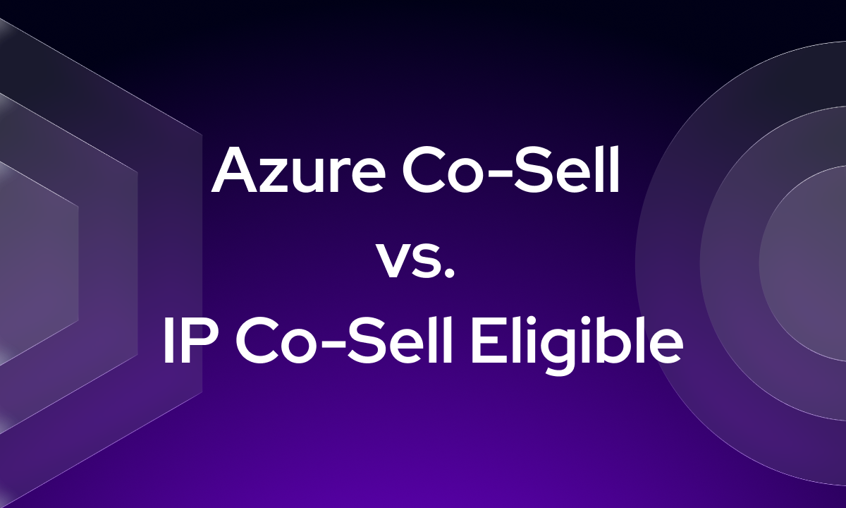 Azure Co-Sell vs IP Co-Sell Eligible: The Complete Guide for ISVs