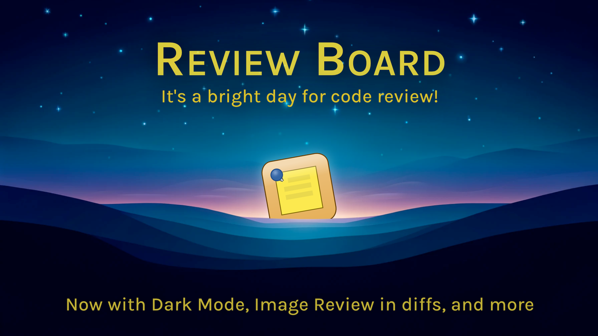 Review Board 7: It's a Bright Day for Code Review