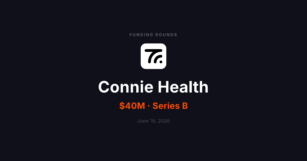 Connie Health raised $40M Series B led by HealthQuest Capital