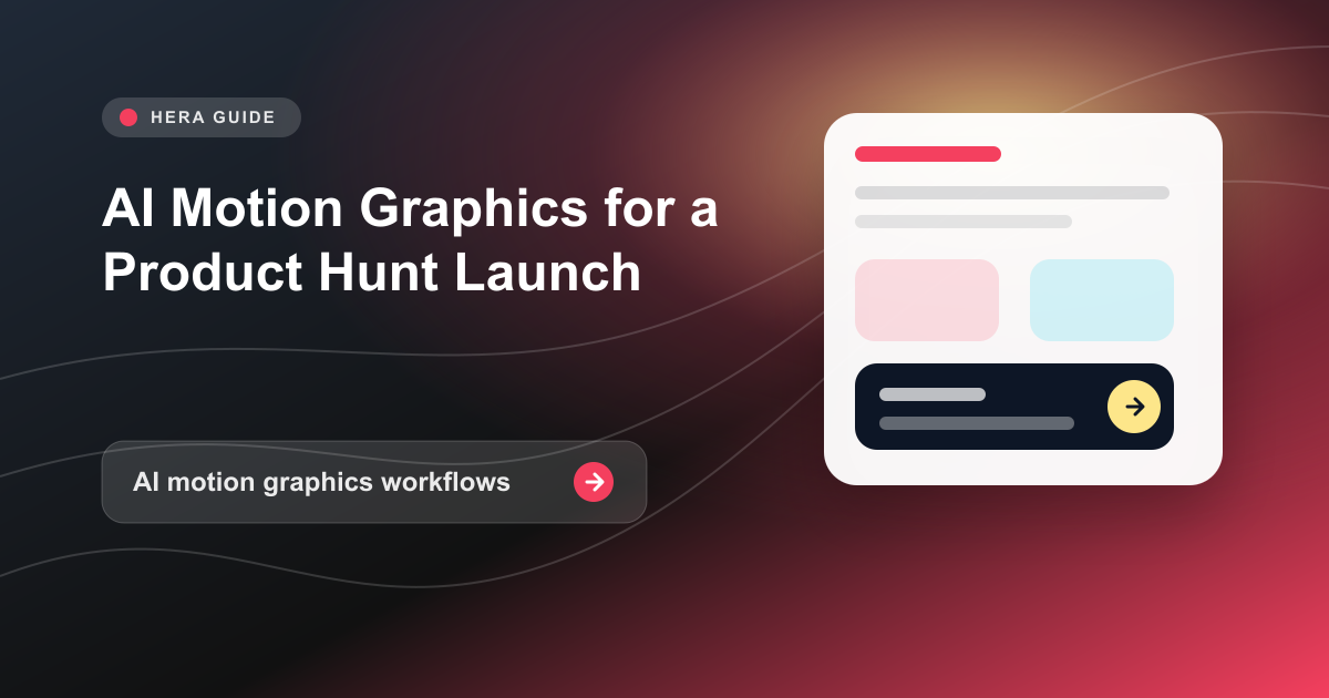 AI Motion Graphics for a Product Hunt Launch