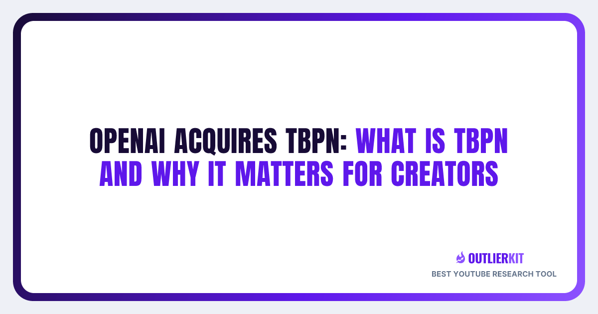 OpenAI Acquires TBPN: What Is TBPN and Why It Matters for Creators (2026)