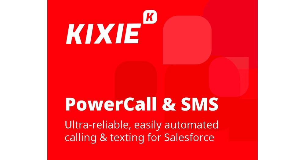 Turn Salesforce into a Powerful Sales Engagement Platform with Kixie PowerCall & SMS