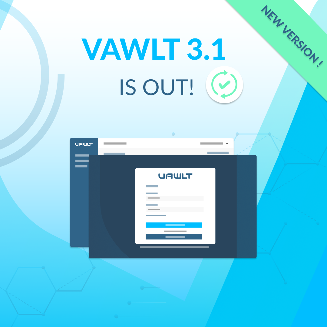 Announcing Vawlt 3.1: Enhanced Security and Data Protection for Long-Term Storage