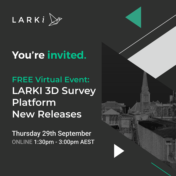 LARKI is showcasing the 3D Survey Platform's new releases via webinar this Thursday 29th September