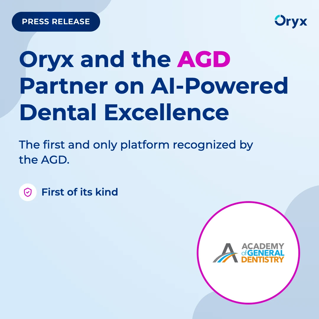 Oryx Dental Software and the Academy of General Dentistry (AGD) Partner to Advance the Future of AI-Powered Dental Excellence