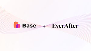 Base Acquires EverAfter to Build the First AI Engagement OS to Accelerate Customer Led Growth