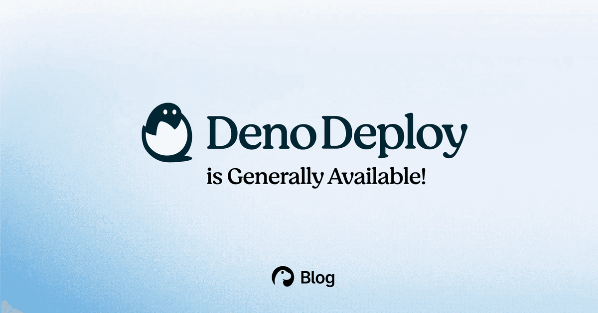 Deno Deploy is Generally Available