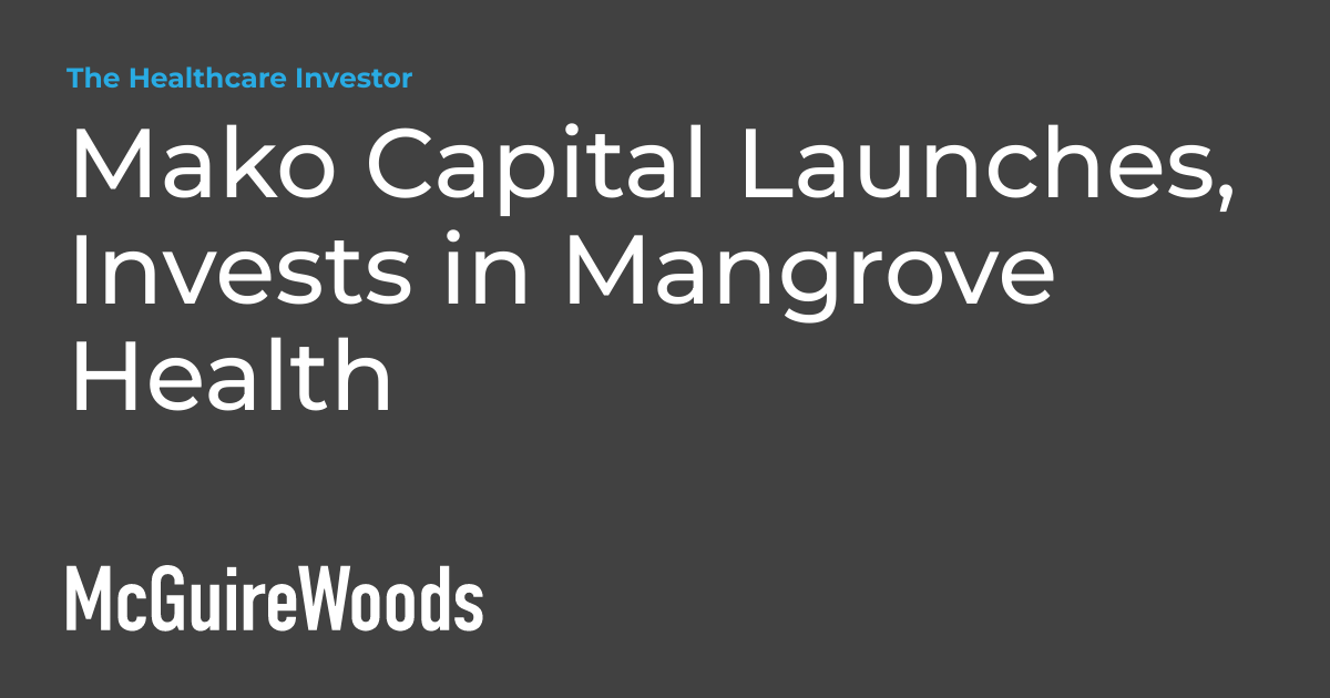 Mako Capital Launches, Invests in Mangrove Health
