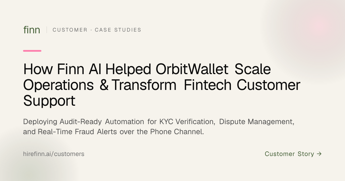How Finn AI Helped OrbitWallet Scale Operations & Transform Fintech Customer Support