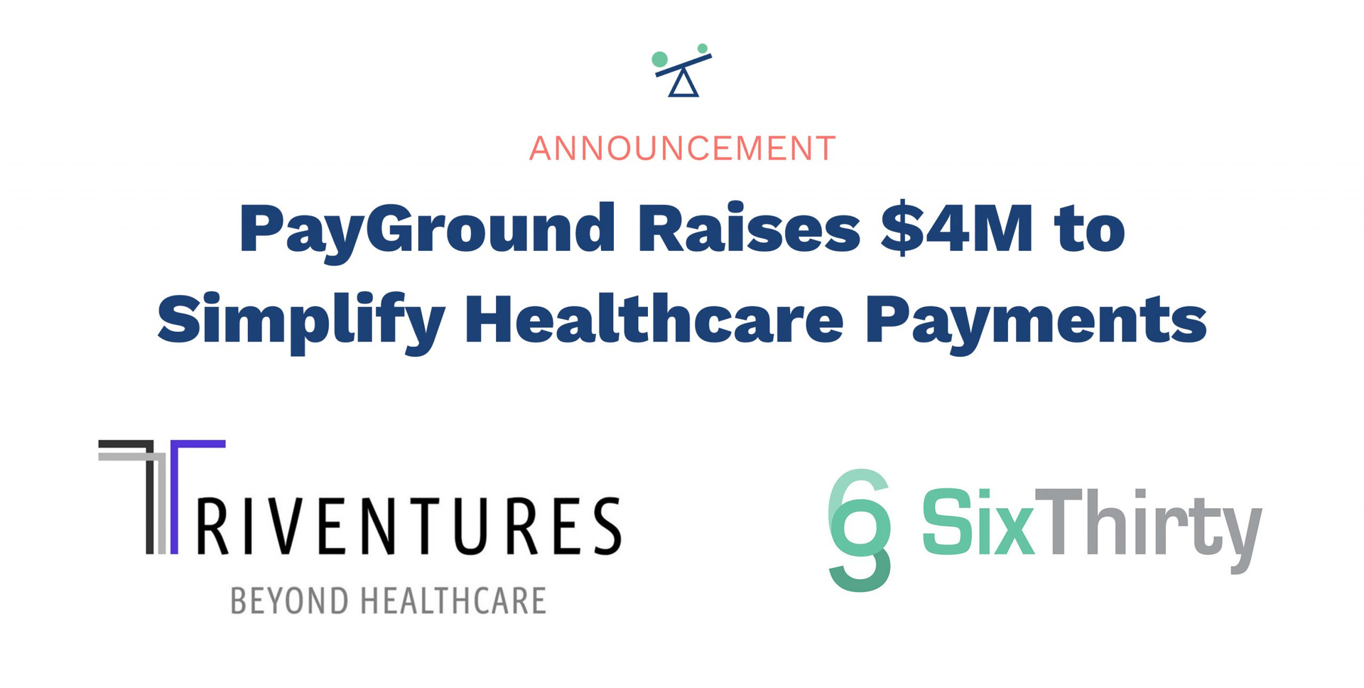 PayGround Raises $4M to Simplify Healthcare Payments
