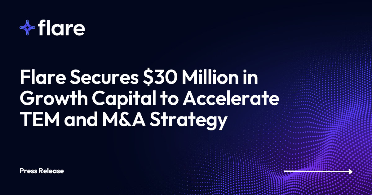 Flare Secures $30 Million in Growth Capital for TEM and M&A Strategy