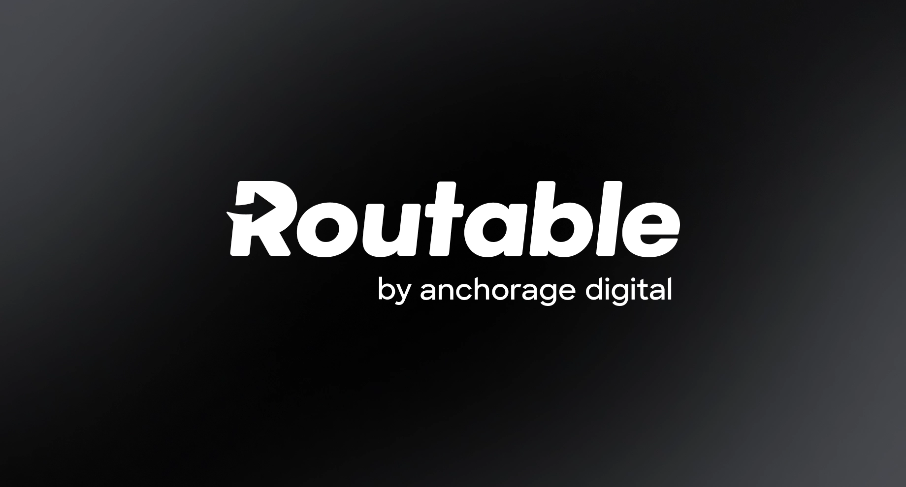 Anchorage Digital Acquires Routable, Extending Its Institutional Platform to the Payment Rails of the World's Largest Companies | Anchorage Digital