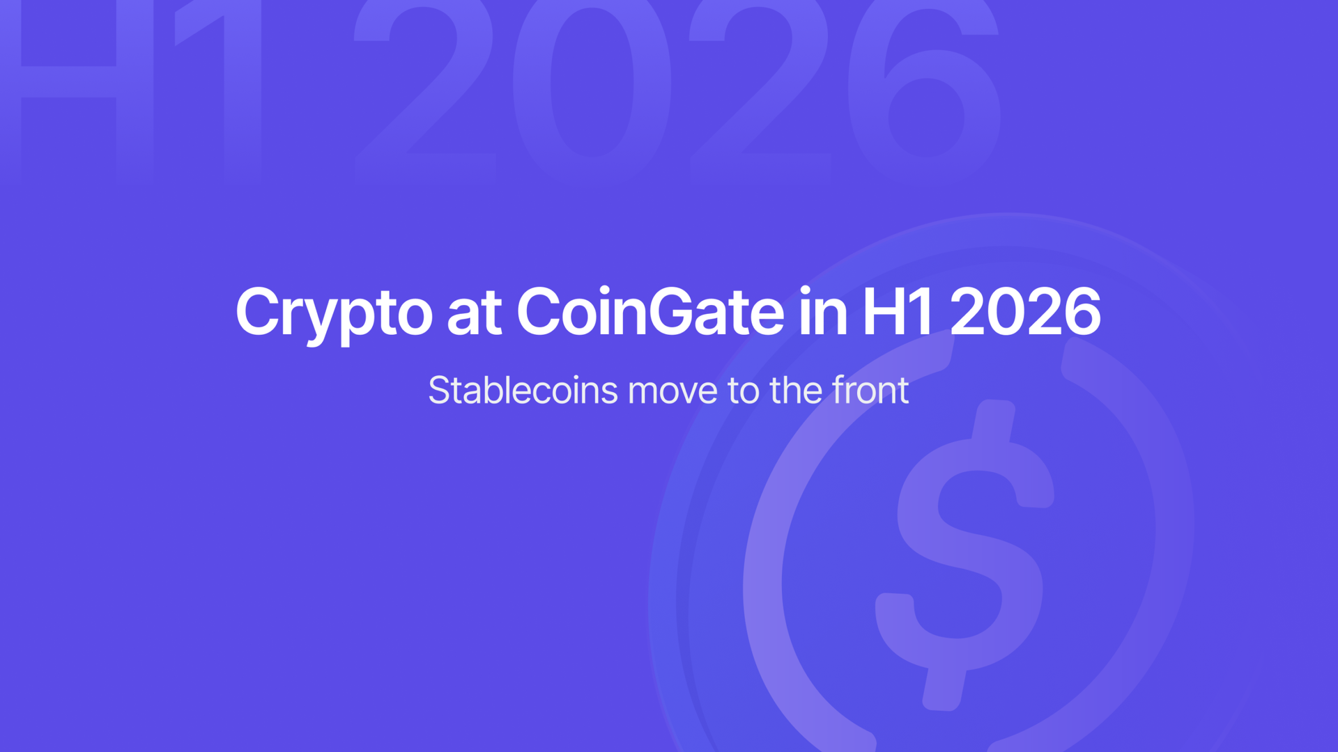 Crypto Payments Data Report: H1 2026 | CoinGate