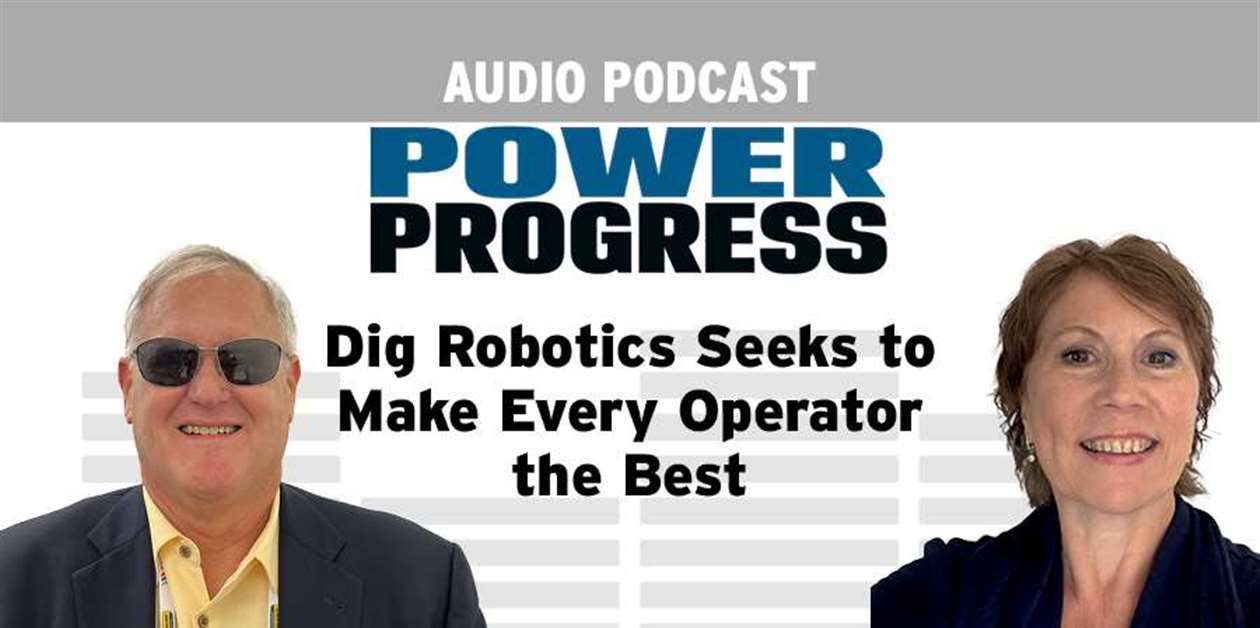 [Podcast] Dig Robotics Seeks to Make Every Operator the Best