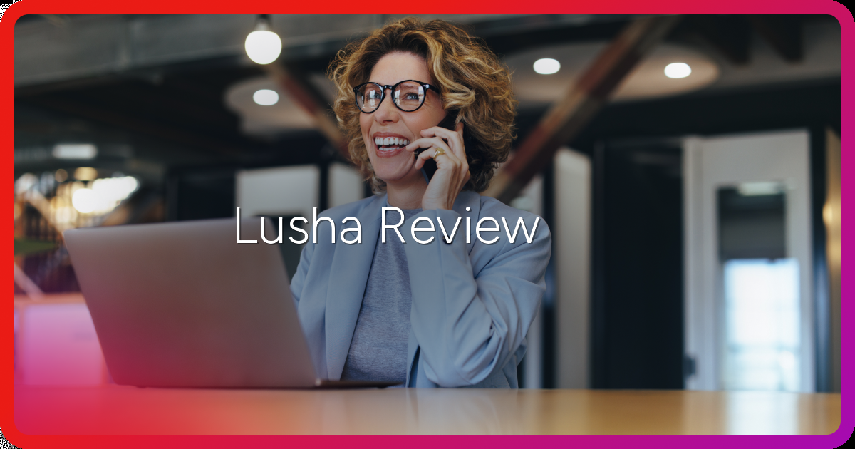 Lusha Review: Key Features and Limitations