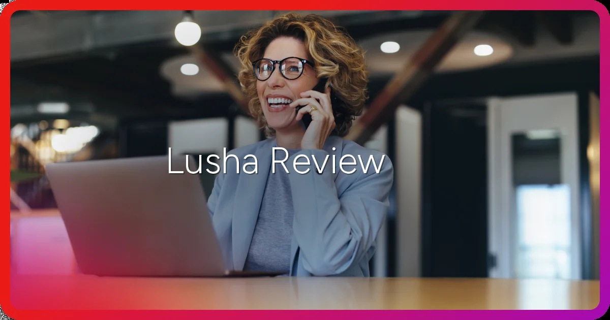 Lusha Review: Key Features and Limitations
