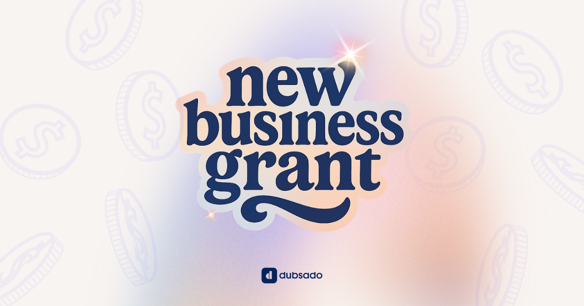 Introducing the Dubsado New Business Grant