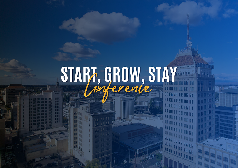 2026 Start, Grow, Stay Conference Highlights the Future of Entrepreneurship and Innovation in the Central Valley