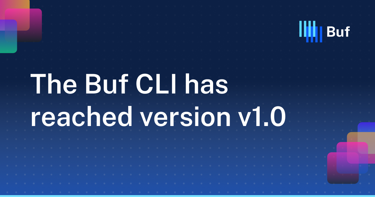 The Buf CLI has reached version v1.0