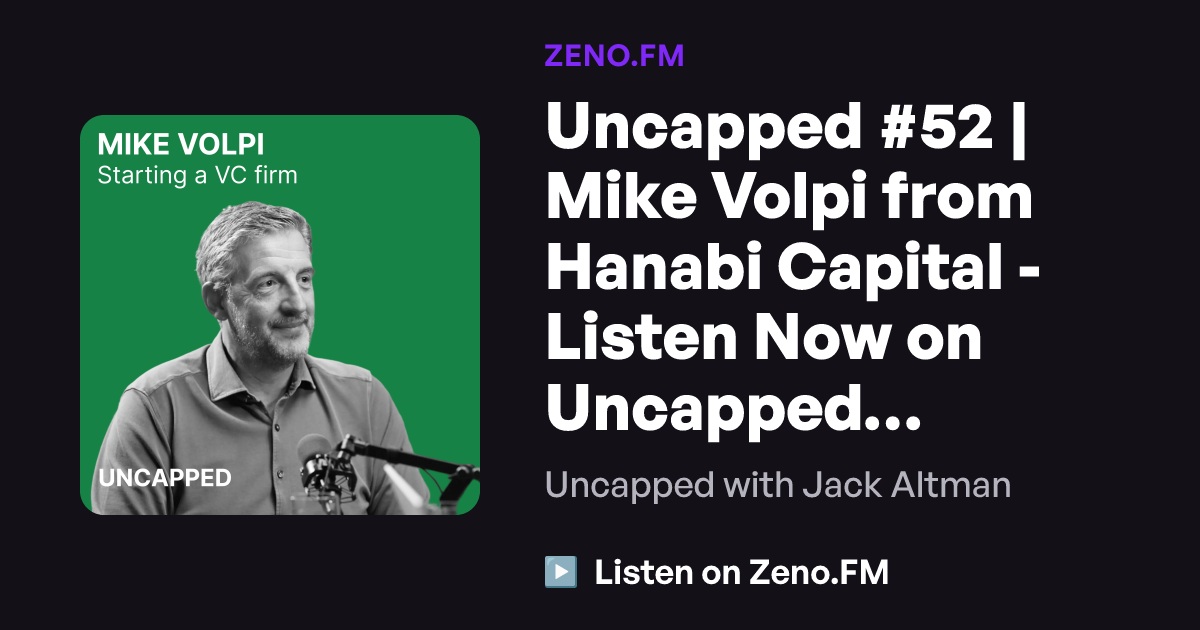 Uncapped #52 | Mike Volpi from Hanabi Capital - Listen Now on Uncapped with Jack Altman