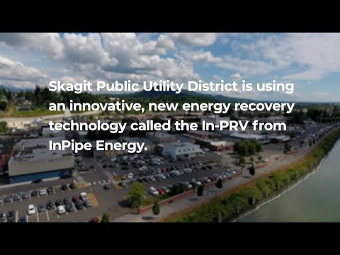 New Energy Recovery System Produces Renewable Energy from Municipal Water Pipeline at Skagit Public Utility District in Washington