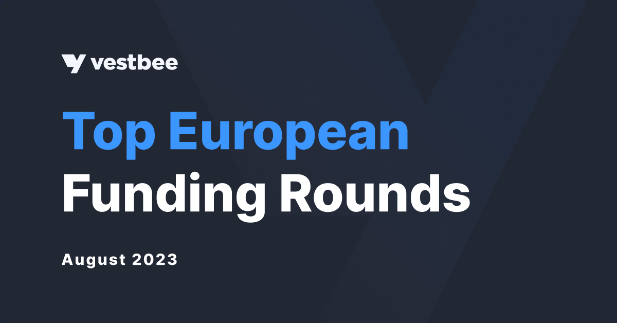 Top European funding rounds closed in August 2023 includes Embla Series A