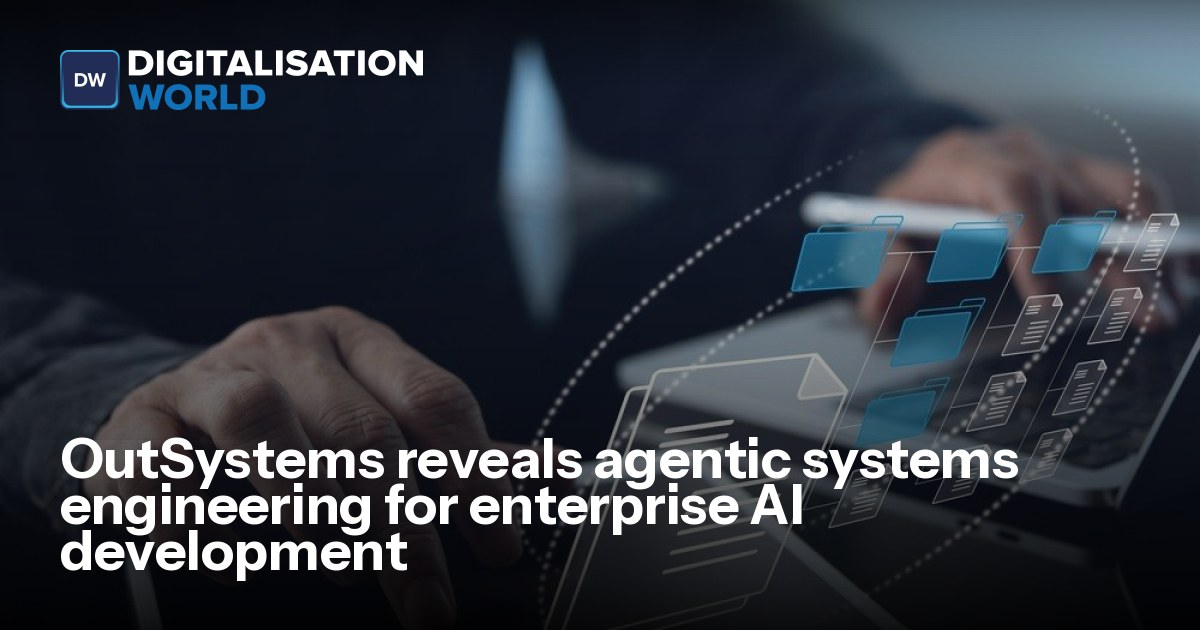 OutSystems reveals agentic systems engineering for enterprise AI development