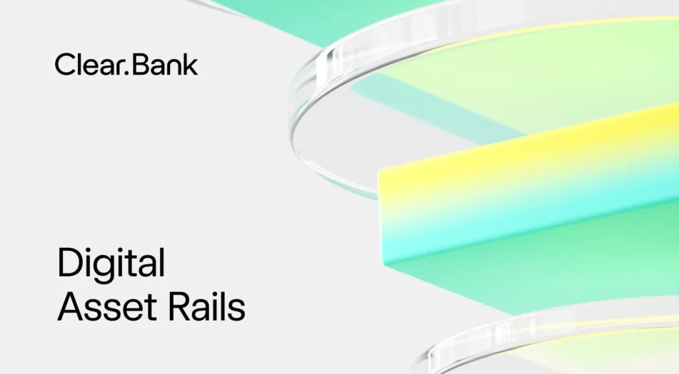 ClearBank Europe launches Digital Asset Rails to unlock programmable…