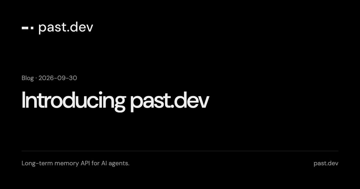 Introducing past.dev: memory for AI agents