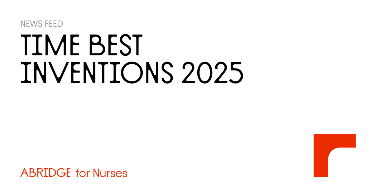 Abridge for Nurses named to TIME's Best Inventions of 2025
