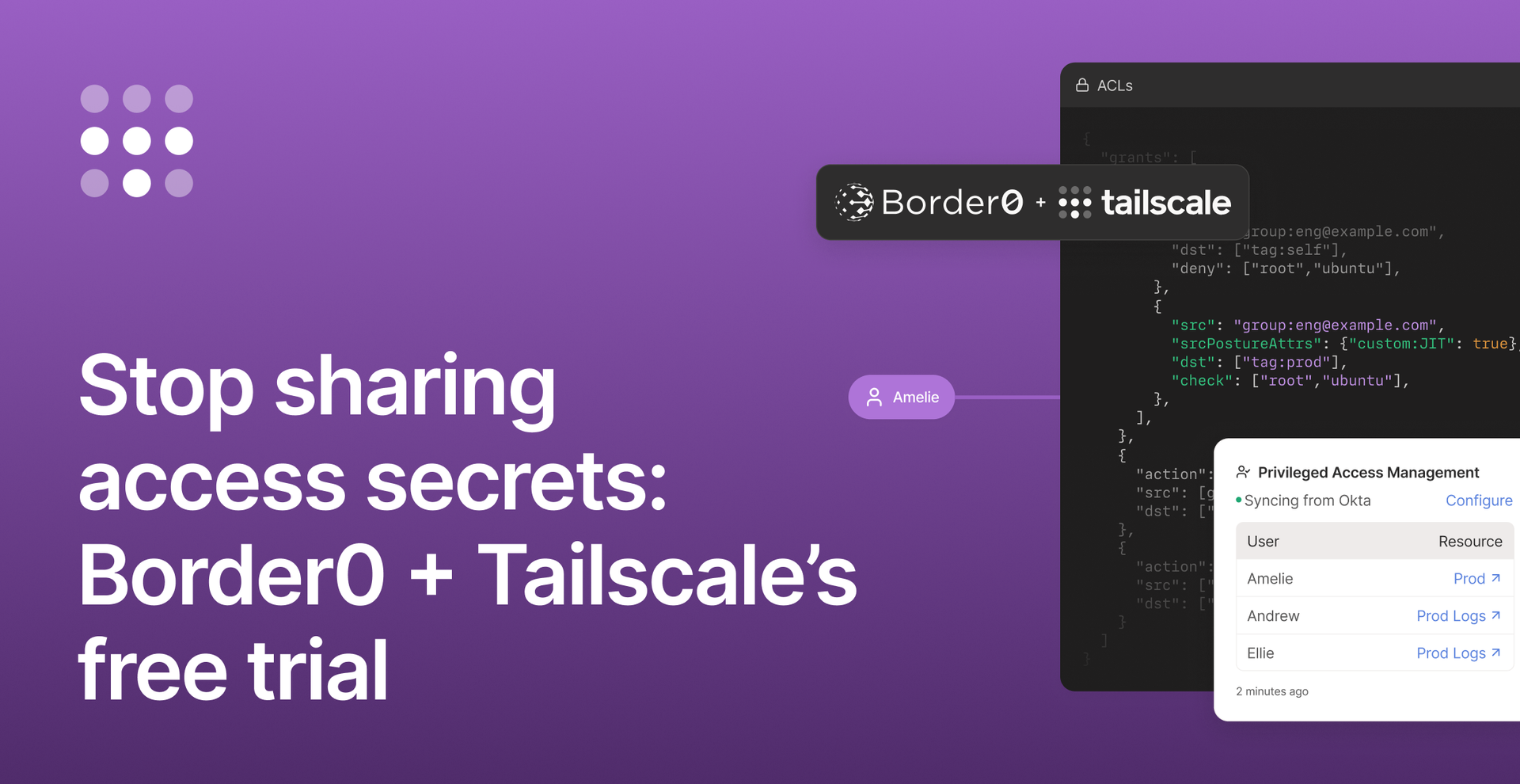 Stop sharing access secrets—try Border0 + Tailscale for free
