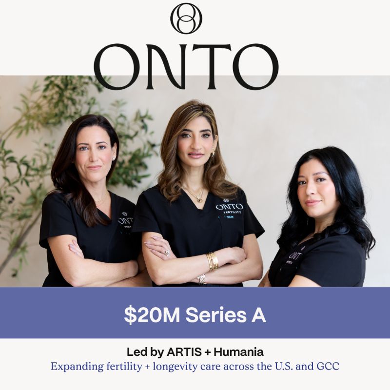 AI-Enabled Fertility Care and Longevity Provider ONTO Health Closes $20 Million Series funded by ARTIS and Humania
