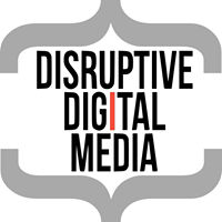 Disruptive Digital Media