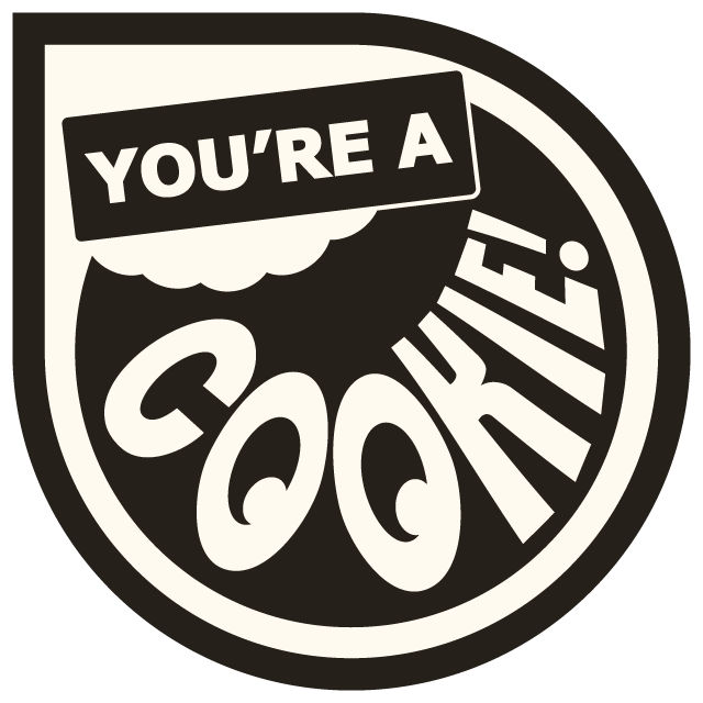 You're A Cookie!