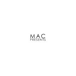MAC Presents