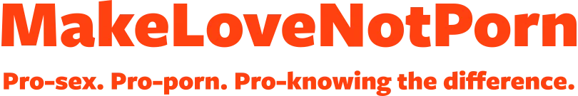 MakeLoveNotPorn