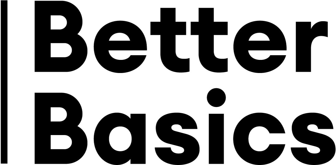 Better Basics