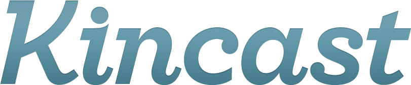 Kincast