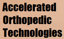 Accelerated Orthopedic Technologies