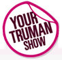 Your Truman Show