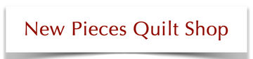 New Pieces Quilt Shop