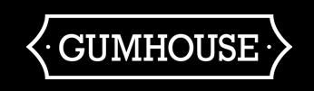 Gumhouse
